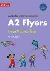 COLLINS THREE PRACTICE TESTS A2 FLYERS.CAMBRIDGE ENGLISH QUALIFICATION