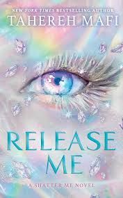 RELEASE ME (SHATTER ME: THE NEW REPUBLIC 2)