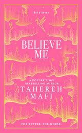 BELIEVE ME (SHATTER ME COLLECTOR'S ED)