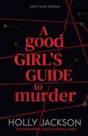 A GOOD GIRL'S GUIDE TO MURDER: BOOK 1