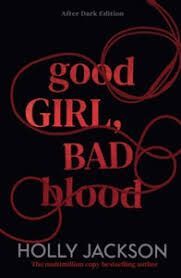 A GOOD GIRL BAD BLOOD: BOOK 2