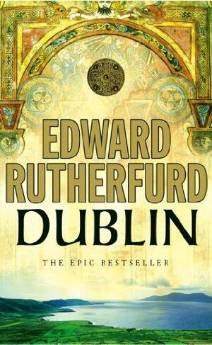 DUBLIN  (THE EPIC BESTSELLER)