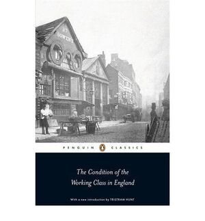 THE CONDITION OF THE WORKING CLASS IN ENGLAND