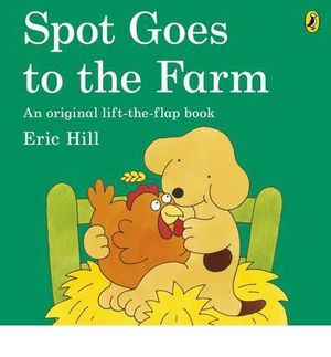 SPOT GOES TO THE FARM  (LIFT-THE FLAP BOOK)