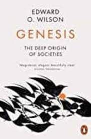 GENESIS : THE DEEP ORIGIN OF SOCIETIES