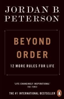 BEYOND ORDER. 12 MORE RULES FOR LIFE