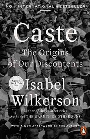 CASTE. THE ORIGINS OF OUR DISCONTENTS