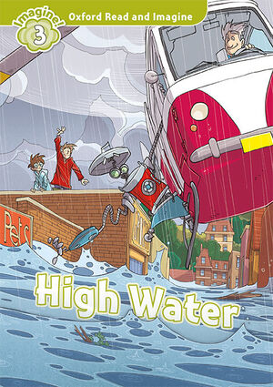 HIGH WATER. OXFORD READ AND IMAGINE 3