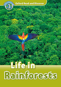 ORD 3/LIFE IN RAINFORESTS.(+MP3) (OXF.READ AND DIS