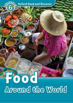 OXFORD READ AND DISCOVER 6. FOOD AROUND THE WORLD MP3 PACK