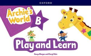 ARCHIE'S WORLD B. PLAY AND LEARN UPDATED PACK