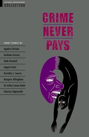OXFORD BOOKWORMS COLLECTION. CRIME NEVER PAYS
