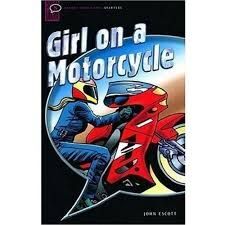 GIRL ON A MOTORCYCLE       (STARTER)