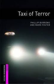 OXFORD BOOKWORMS STARTER. TAXI OF TERROR
