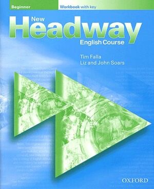 NEW HEADWAY BEGINNER: WORKBOOK WITH ANSWER KEY