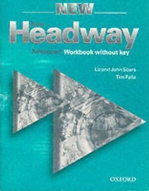 NEW HEADWAY ADVANCED WORKBOOK WITHOUT KEY