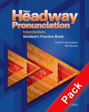 NEW HEADWAY PRONUNCIATION PRE-INTERMEDIATE. COURSE PRACTICE BOOK AND AUDIO CD PA