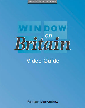 WINDOW ON BRITAIN: VIDEO GUIDE