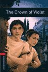 OXFORD BOOKWORMS 3. THE CROWN OF VIOLET