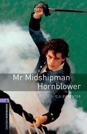 OXFORD BOOKWORMS 4. MR MIDSHIPMAN HORNBLOWER