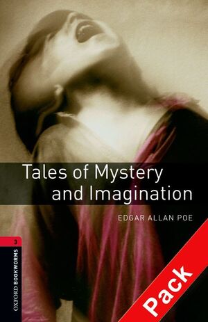 OXFORD BOOKWORMS 3. TALES OF MYSTERY AND IMAGINATION AUDIO CD PACK