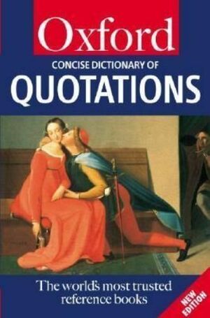 OXFORD CONCISE DICTIONARY QUOTATIONS NEW EDITION