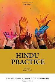 THE OXFORD HISTORY OF HINDUISM: HINDU PRACTICE