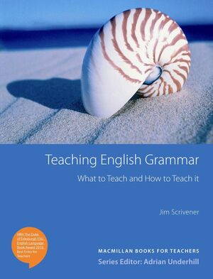TEACHING ENGLISH GRAMMAR. WHAT TO TEACH AND HOW TO TEACH IT