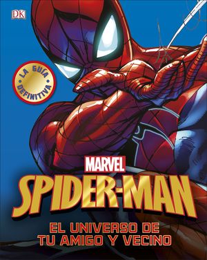 SPIDER-MAN. LA GUIA DEFINITIVA