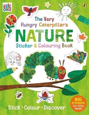 THE VERY HUNGRY CATERPILLAR NATURE.STICKER AND COLOURING BOOK