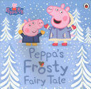 PEPPA'S FROSTY FAIRY TALE
