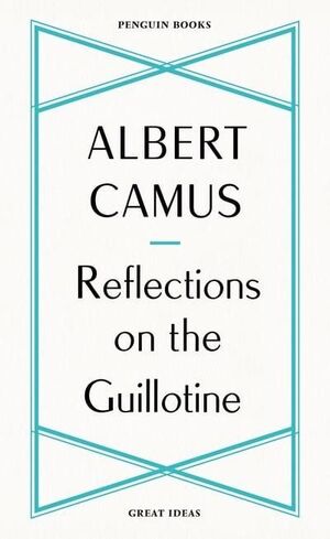 REFLECTIONS ON THE GUILLOTINE    (MINIS)