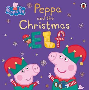 PEPPA PIG: PEPPA AND THE CHRISTMAS .ELF