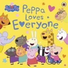 PEPPA PIG. PEPPA LOVES EVERYONE