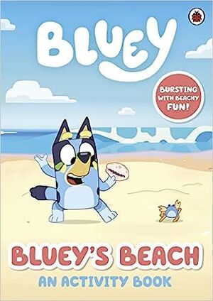 BLUEY. BLUEY'S BEACH AN ACTIVITY BOOK