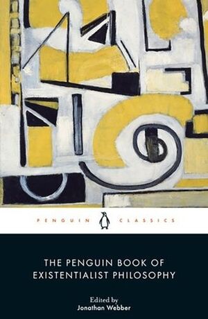 THE PENGUIN BOOK OF EXISTENTIALIST PHILOSOPHY