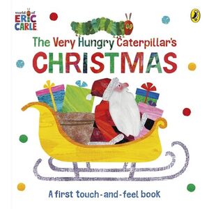 THE VERY HUNGRY CATERPILLAR'S CHRISTMAS. (TOUCH-AND-FEEL)