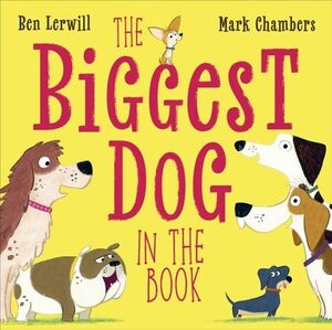 THE BIGGEST DOG IN THE BOOK