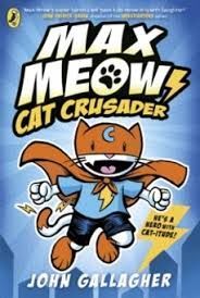 MAX MEOW BOOK 1: CAT CRUSADER