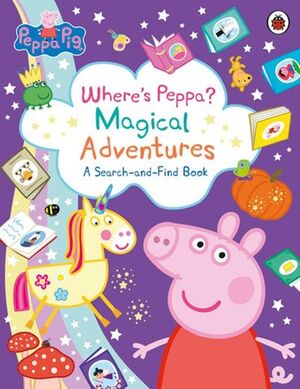 PEPPA PIG: WHERES PEPPA? MAGICAL ADVENTURES: A SE