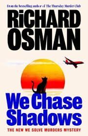 WE CHASE SHADOWS