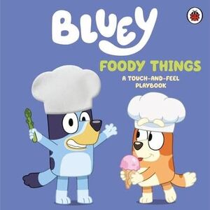 BLUEY: FOODY THINGS