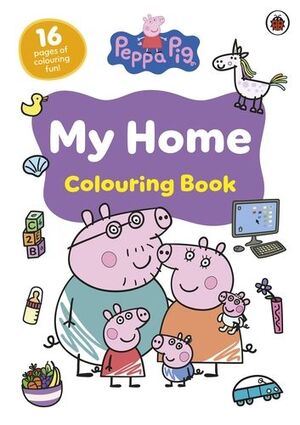 PEPPA PIG: MY HOME COLOURING BOOK