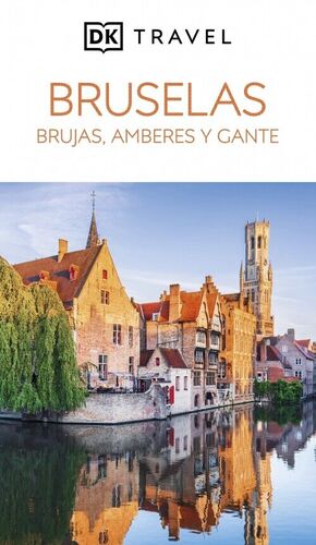 GUIA VISUAL BRUSELAS , BRUJAS, AMBERES, GANTE 2025
