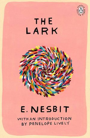 THE LARK (WITHAN INTRODUCTION BY PENELOPE LIVELY)