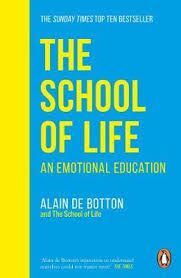 THE SCHOOL OF LIFE AN EMOTIONAL EDUCATION