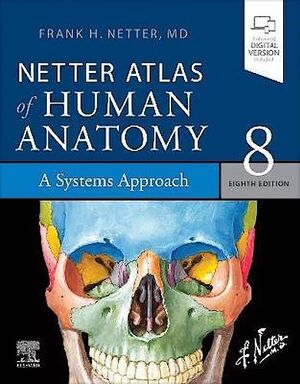 NETTER ATLAS OF HUMAN ANATOM. A SYSTEMS APPROACH