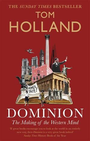 DOMINION. THE MAKING OF THE WESTERN MIND