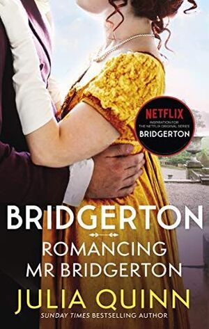 ROMANCING MR BRIDGERTON /BOOK 4