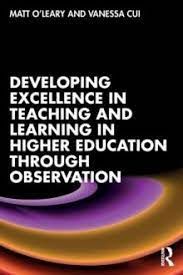 DEVELOPING EXCELLENCE IN TEACHING AND LEARNING IN HIGHER EDUCATION THROUGH OBSER
